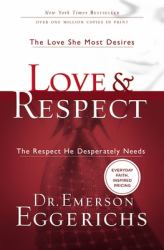 CU Love and Respect Anconnect Readerlink : The Love She Most Desires; the Respect He Desperately Needs