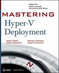 Mastering Hyper-V Deployment