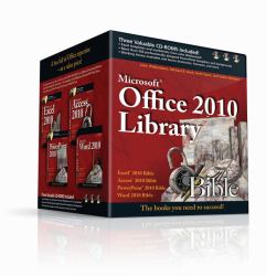 Office 2010 Library : Excel 2010 Bible, Access 2010 Bible, PowerPoint 2010 Bible, Word 2010 Bible