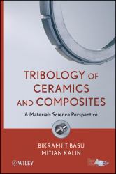 Tribology of Ceramics and Composites : A Materials Science Perspective