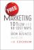 Free Marketing : 101 Low and No-Cost Ways to Grow Your Business, Online and Off