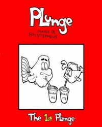 Plunge : The 1st Plunge