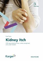 Fast Facts: Kidney Itch : CKD-Associated Pruritus: under-recognized and Under-treated