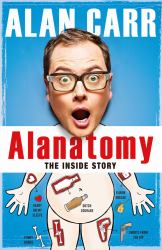 Alanatomy : The Inside Story