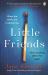 Little Friends : An Utterly Gripping and Shocking New Psychological Suspense from the Bestselling Author of DAUGHTER