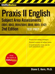 CliffsNotes Praxis II English Subject Area Assessments (0041, 0043, 0044/5044, 0048, 0049, 5142)