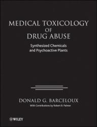 Medical Toxicology of Drug Abuse