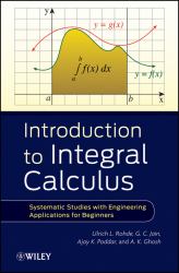 Introduction to Integral Calculus : Systematic Studies with Engineering Applications for Beginners