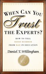 When Can You Trust the Experts? : How to Tell Good Science from Bad in Education