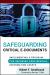 Safeguarding Critical E-Documents : Implementing a Program for Securing Confidential Information Assets