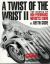 A Twist of the Wrist Vol. II : The Basics of High-Performance Rider Improvement