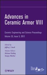 Advances in Ceramic Armor VIII, Volume 33, Issue 5