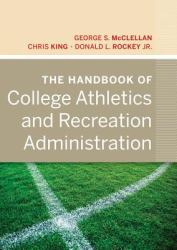 Handbook of College Athletics and Recreation Administration