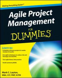 Agile Project Management For Dummies