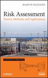 Risk Assessment : Theory, Methods, and Applications