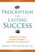 Prescription for Lasting Success