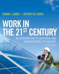 Work in the 21st Century : An Introduction to Industrial and Organizational Psychology