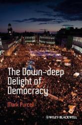 Down-Deep Delight of Democracy