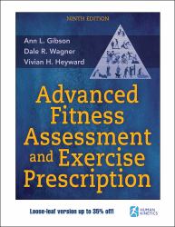 Advanced Fitness Assessment and Exercise Prescription