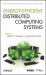 Energy Efficient Distributed Computing Systems