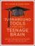 Turnaround Tools for the Teenage Brain : Helping Underperforming Students Become Lifelong Learners