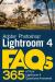 Photoshop Lightroom 4 FAQs : 365 of Your Lightroom 4 Questions Answered