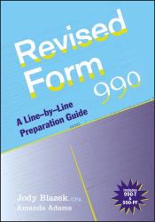 Revised Form 990 : A Line-By-Line Preparation Guide