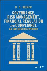 Governance, Risk Management, Financial Regulation and Compliance : An Integrated Approach