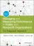 Managing and Measuring Performance in Public and Nonprofit Organizations : An Integrated Approach