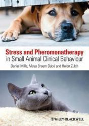 Stress and Pheromonatherapy in Small Animal Clinical Behaviour