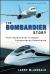 The Bombardier Story : From Snowmobiles to Global Transportation Powerhouse