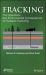 Fracking : The Operations and Environmental Consequences of Hydraulic Fracturing