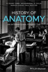 History of Anatomy : An International Perspective