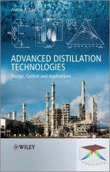 Advanced Distillation Technologies : Design, Control and Applications