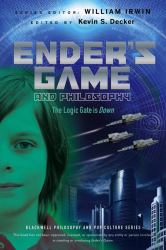 Ender's Game and Philosophy : The Logic Gate Is Down