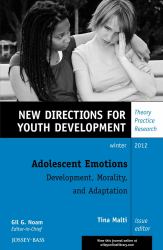 Adolescent Emotions : Development, Morality, and Adaptation