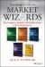 Trading with the Market Wizards : The Complete Market Wizards Series and Trading Seminar