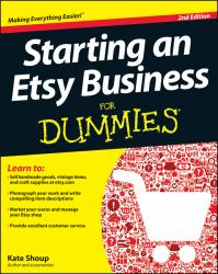 Starting an Etsy Business For Dummies