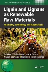 Lignin and Lignans As Renewable Raw Materials : Chemistry, Technology and Applications