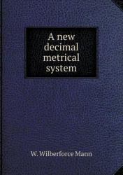 A New Decimal Metrical System