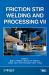 Friction Stir Welding and Processing