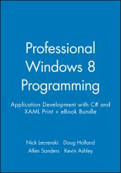 Professional Windows 8 Programming: Application Development with C# and XAML Print + EBook Bundle