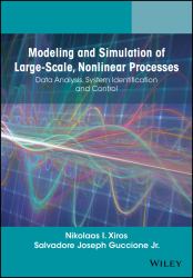 Modeling and Simulation of Large-Scale, Nonlinear Processes : Data Analysis, System Identification and Control