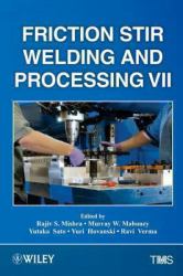 Friction Stir Welding and Processing VII