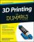 3D Printing For Dummies