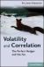 Volatility and Correlation : The Perfect Hedger and the Fox