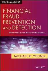 Financial Fraud Prevention and Detection : Governance and Effective Practices