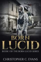 Born Lucid : Book 1 of the Born Lucid Series