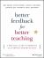 Better Feedback for Better Teaching : A Practical Guide to Improving Classroom Observations