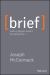 Brief : Make a Bigger Impact by Saying Less